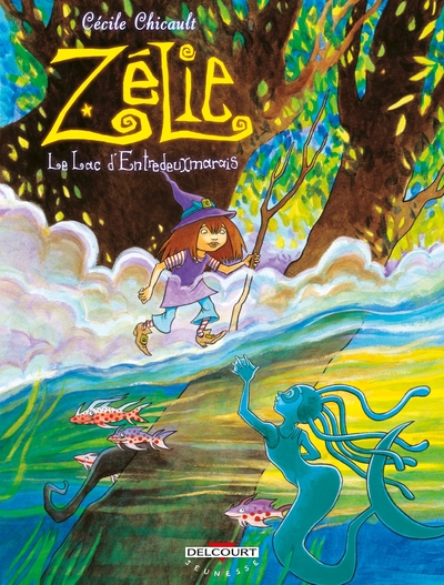 Zélie l'apprentie sorcière T03, Le Lac d'entre deux marais (9782847891157-front-cover)