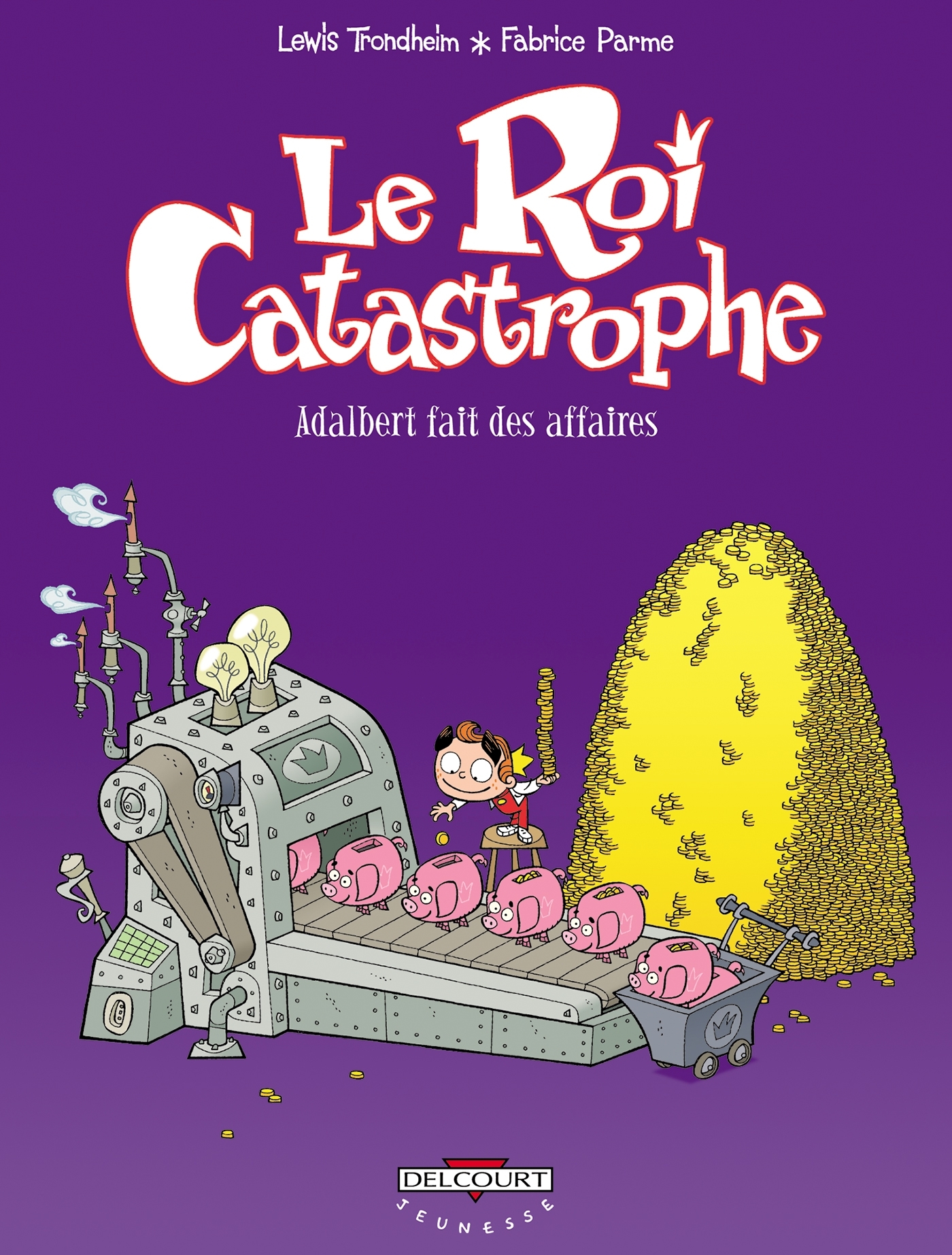 Le Roi catastrophe T09, Adalbert fait des affaires (9782847897302-front-cover)