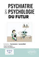 Psychiatrie et psychologie du futur (9782340105959-front-cover)
