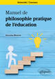 Manuel de philosophie pratique de l'éducation, Université. Concours. (9782340105614-front-cover)