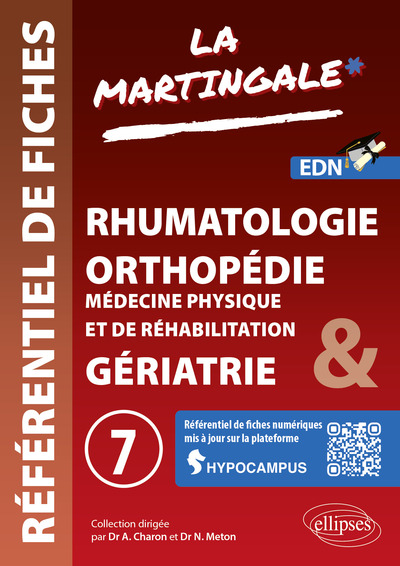Référentiel fiches médicales - Volume 7, Rhumatologie - Orthopédie - Médecine physique et de réhabilitation (MPR) - Gériatrie (9782340117792-front-cover)
