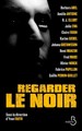 Regarder le noir (9782714493453-front-cover)