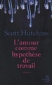 L'amour comme hypothèse de travail (9782714453716-front-cover)