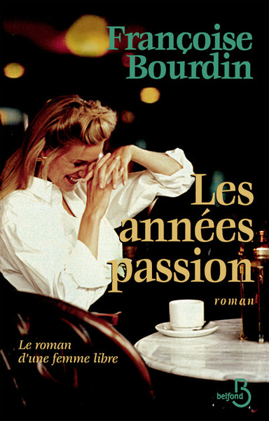Les années passion (9782714438546-front-cover)