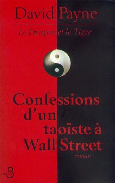 Confession d'un Taoïste à Wall Street Le Dragon et le Tigre (9782714437259-front-cover)