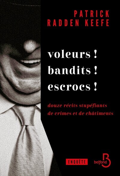 Voleurs ! Bandits ! Escrocs ! - Douze récits stupéfiants de crimes et de châtiments (9782714498991-front-cover)