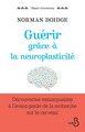 Guérir grâce à la neuroplasticité (9782714470782-front-cover)