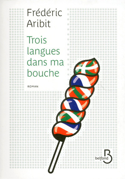 Trois langues dans ma bouche (9782714459350-front-cover)