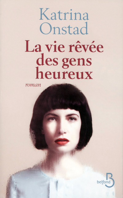 La vie rêvée des gens heureux (9782714454188-front-cover)