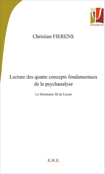 Lecture des quatre concepts fondamentaux de la psychanalyse. Le séminaire XI de Lacan (9782875250698-front-cover)