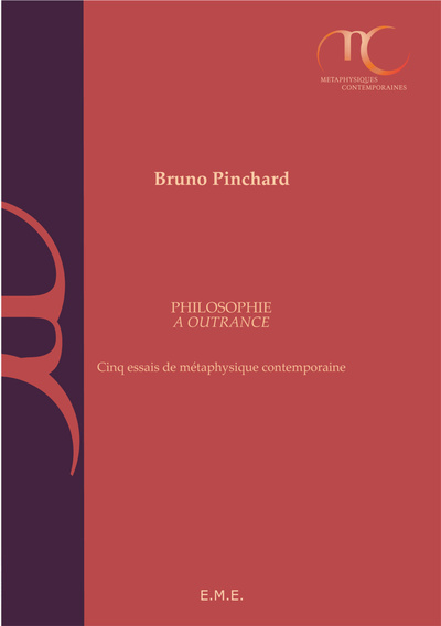 Philosopher à outrance, Cinq essais de métaphysique contemporaine (9782875250278-front-cover)