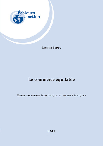 Le commerce équitable, Entre expansion économique et valeurs éthiques (9782875250988-front-cover)