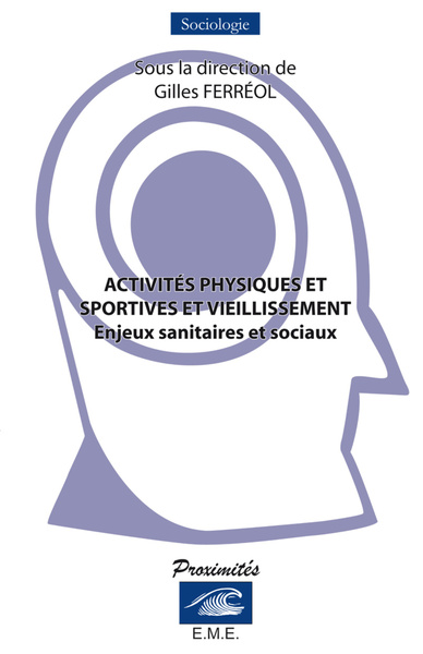 Activités physiques et sportives et vieillissement, Enjeux sanitaires et sociaux (9782875250391-front-cover)