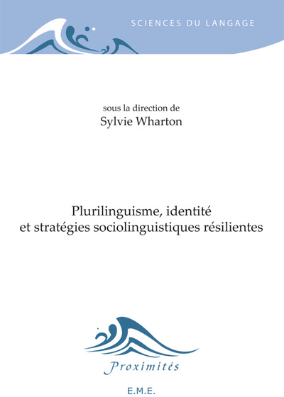Plurilinguisme, identité et stratégies sociolinguistiques résilientes (9782875250179-front-cover)