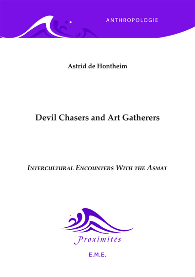 Devil Chasers and Art Gatherers, Intercultural Encounters with the Asmat (9782875250940-front-cover)