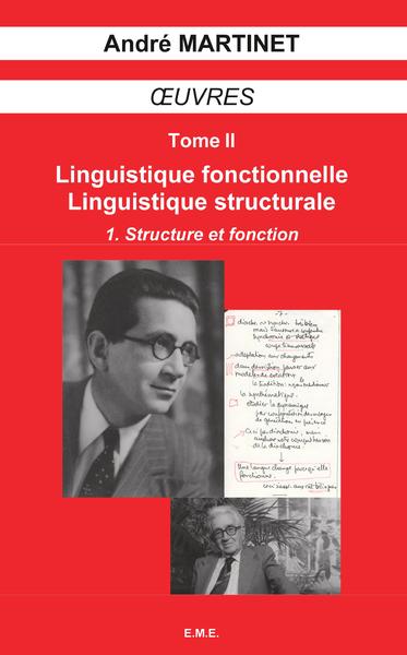 Oeuvres (Tome II, Volume 1), Linguistique fonctionnelle, Linguistique structurale - Structure et fonction (9782875250926-front-cover)