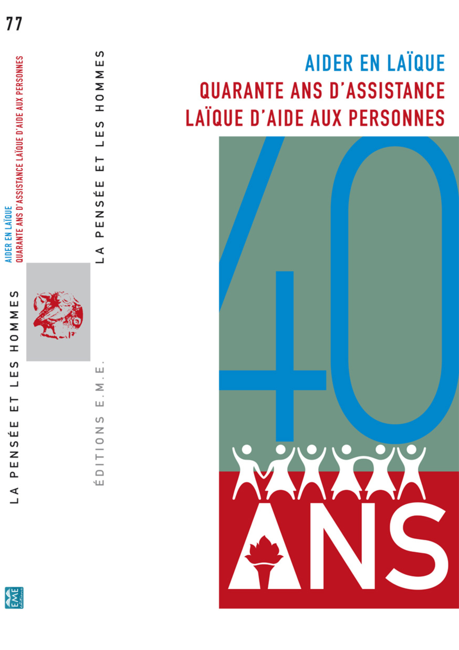 La Pensée et les Hommes, Aider en laïque, Quarante ans d'assistance laïque d'aide aux personnes (9782875250421-front-cover)