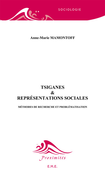 Tsiganes et représentations sociales, Méthodes de recherche et problématisation (9782875250629-front-cover)
