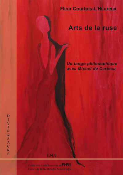 Arts de la ruse, Un tango philosophique avec Michel de Certeau (9782875250162-front-cover)