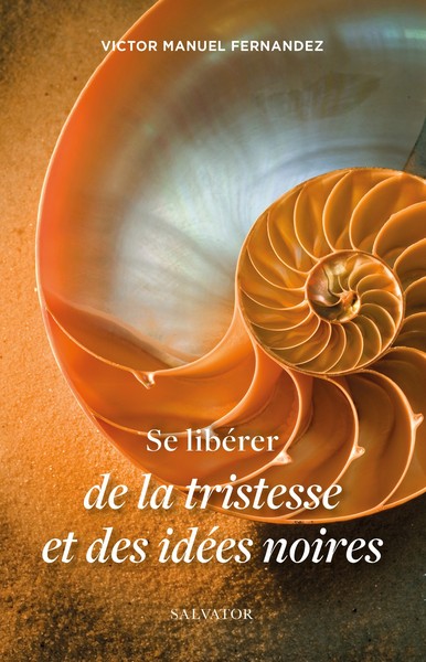 SE LIBÉRER DE LA TRISTESSE ET DES IDÉES NOIRES (9782706719646-front-cover)