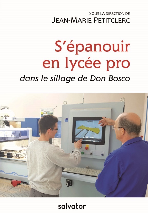 S'ÉPANOUIR EN LYCÉE PRO. DANS LE SILLAGE DE DON BOSCO (9782706716959-front-cover)