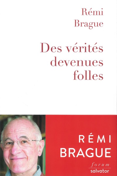 DES VÉRITÉS DEVENUES FOLLES (9782706718427-front-cover)