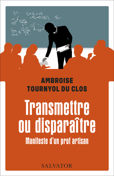 Transmettre ou disparaître, Manifeste d’un prof artisan (9782706721663-front-cover)