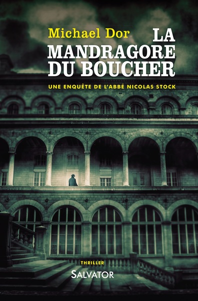 LA MANDRAGORE DU BOUCHER. UNE ENQUÊTE DE L'ABBÉ NICOLAS STOCK (9782706716010-front-cover)