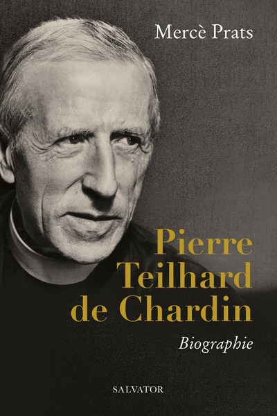 Pierre Teilhard de Chardin, Biographie (9782706724947-front-cover)
