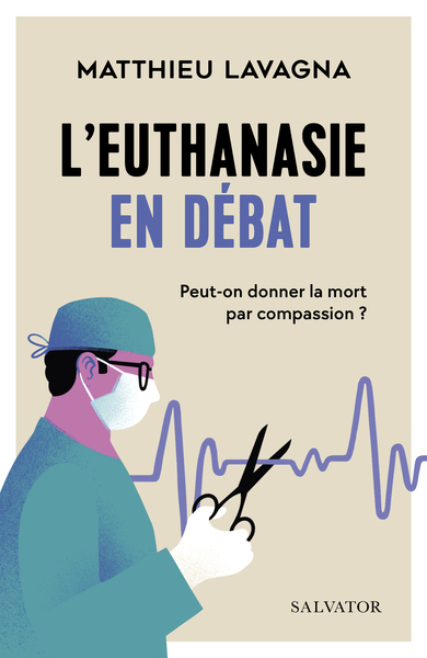 L’euthanasie en débat, Peut-on donner la mort par compassion ? (9782706729560-front-cover)