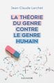 La théorie du genre contre le genre humain (9782706727801-front-cover)