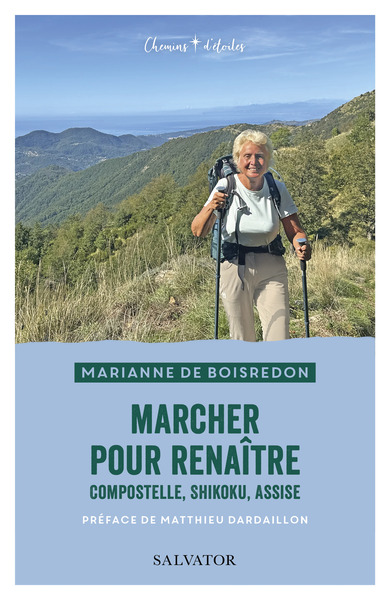 Marcher pour renaître, Compostelle, Shikoku, Assise (9782706730306-front-cover)