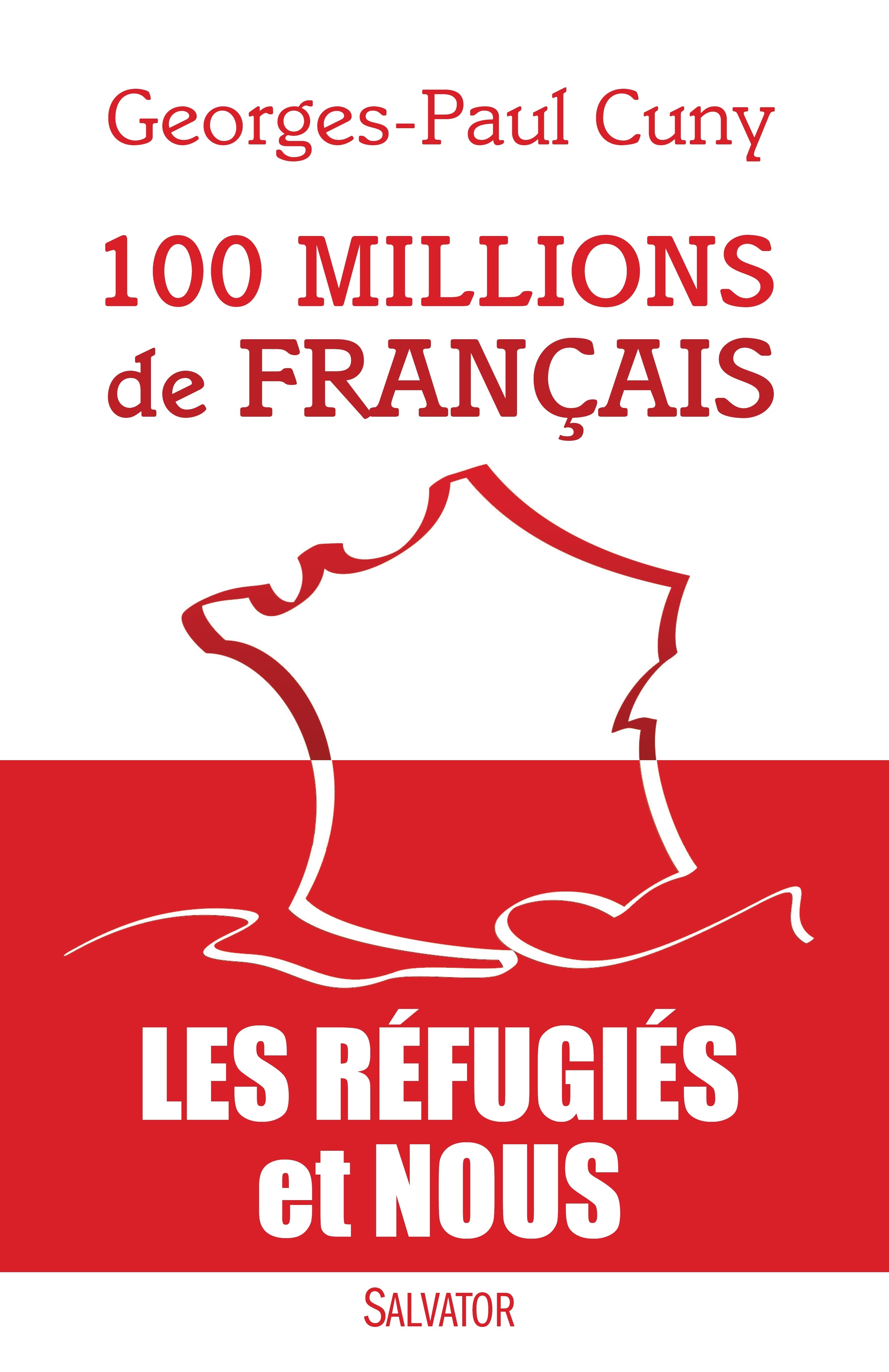 100 MILLIONS DE FRANCAIS. LES REFUGIES ET NOUS (9782706713880-front-cover)