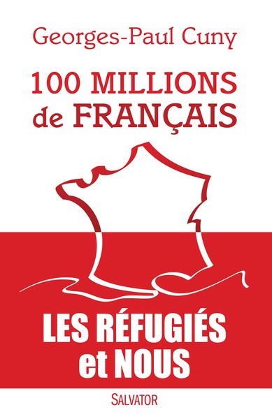 100 MILLIONS DE FRANCAIS. LES REFUGIES ET NOUS (9782706713880-front-cover)