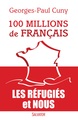 100 MILLIONS DE FRANCAIS. LES REFUGIES ET NOUS (9782706713880-front-cover)