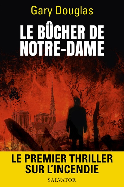 Le bûcher de Notre-Dame, Le premier thriller sur l'incendie (9782706721038-front-cover)