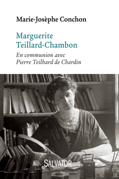 Marguerite Teillard-Chambon, En communion avec Pierre Teilhard de Chardin (9782706714139-front-cover)