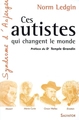 Ces autistes qui changent le monde (9782706705090-front-cover)