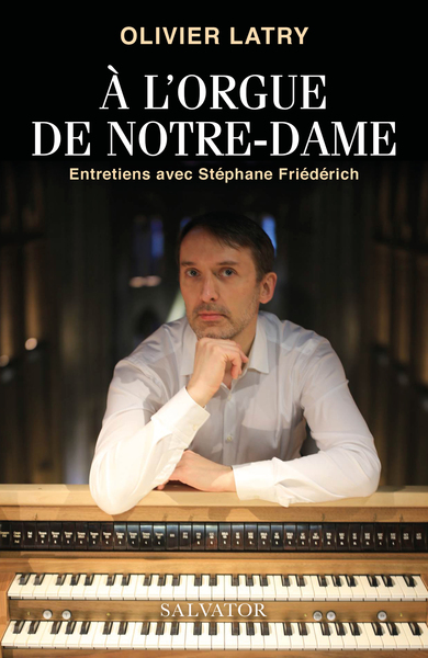A l'orgue de Notre-Dame, Entretiens avec Stéphane Friédérich (9782706720321-front-cover)