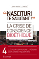 La crise de conscience bioéthique nascituri te salutant (9782706706974-front-cover)