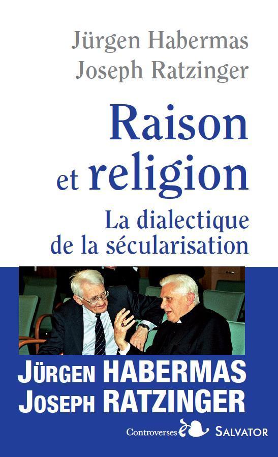 Raison et religion, Dialectique de la sécularisation (9782706707100-front-cover)