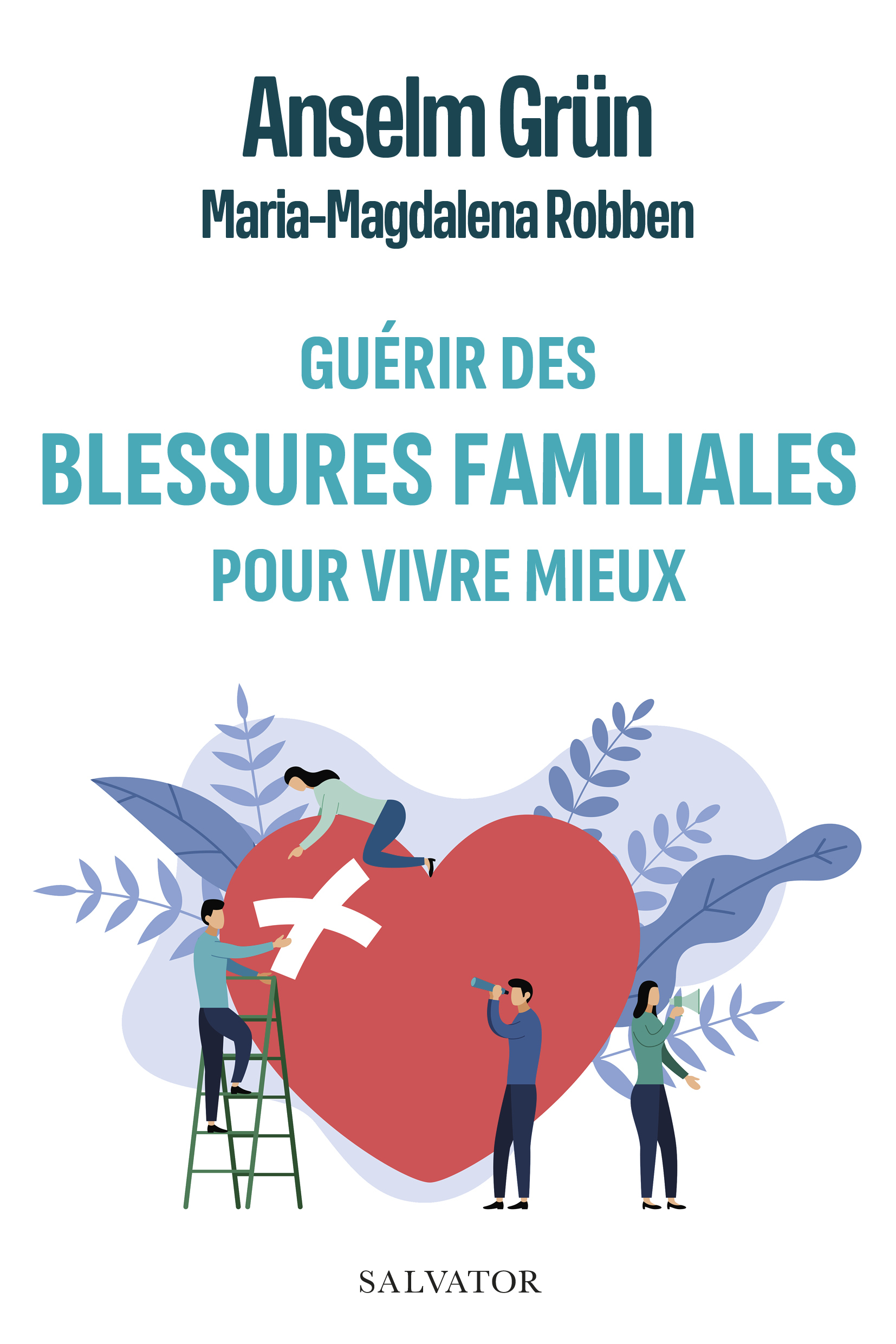 Guérir des blessures familiales pour vivre mieux (9782706722271-front-cover)