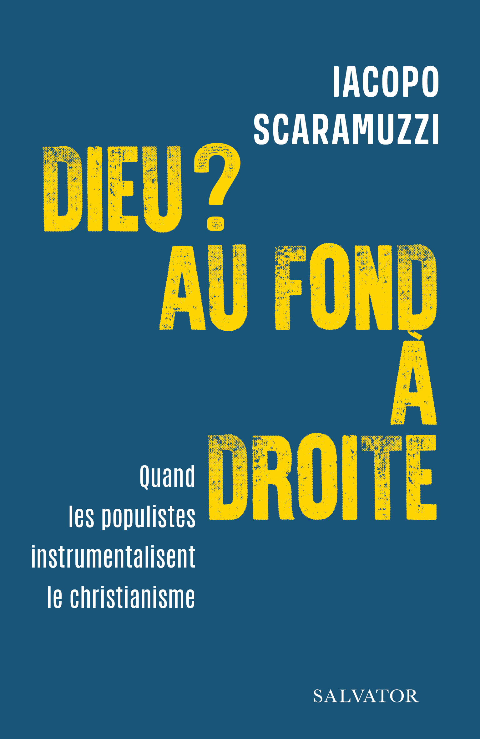 Dieu ? Au fond à droite, Quand les populistes instumentalisent le christianisme (9782706721946-front-cover)