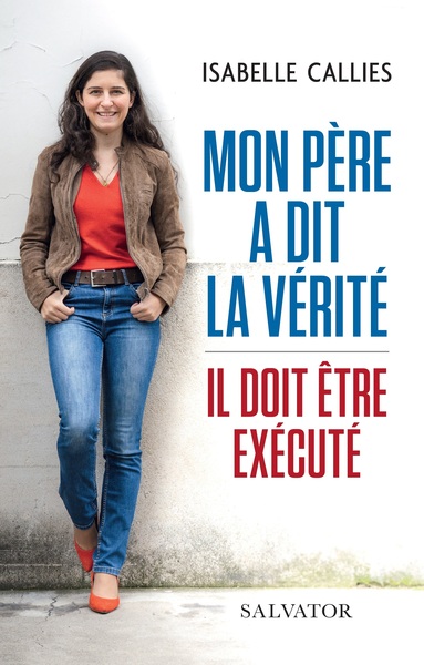 MON PÈRE A DIT LA VÉRITÉ, IL DOIT ÊTRE EXÉCUTÉ (9782706718700-front-cover)