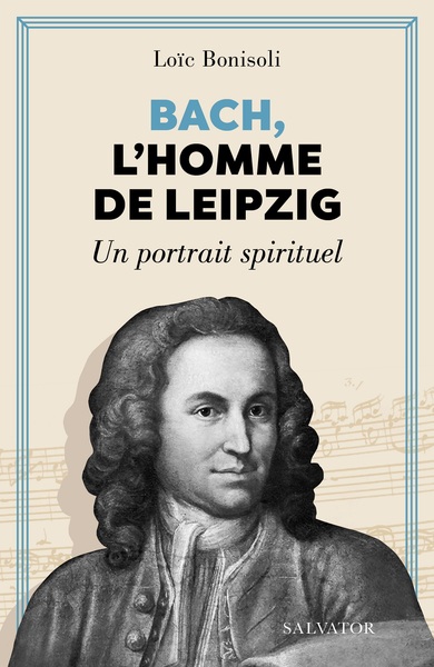 Bach, l'homme de Leipzig, Un portrait spirituel (9782706725753-front-cover)