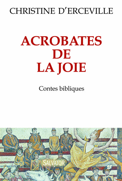 Acrobates de la joie, Contes bibliques (9782706714474-front-cover)