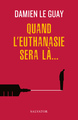 Quand l'euthanasie sera là... (9782706722189-front-cover)