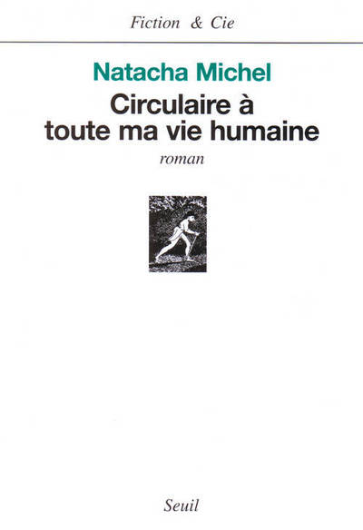 Circulaire à toute ma vie humaine (9782020679787-front-cover)