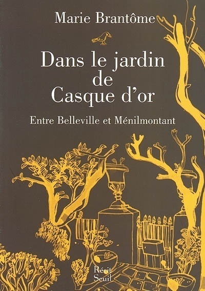 Dans le jardin de Casque d'or. Entre Belleville et Ménilmontant (9782020612777-front-cover)
