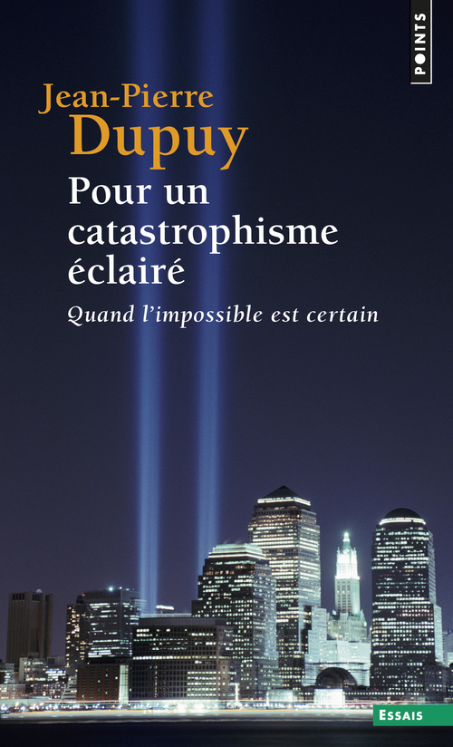 Pour un catastrophisme éclairé. Quand l'impossible est certain (9782020660464-front-cover)